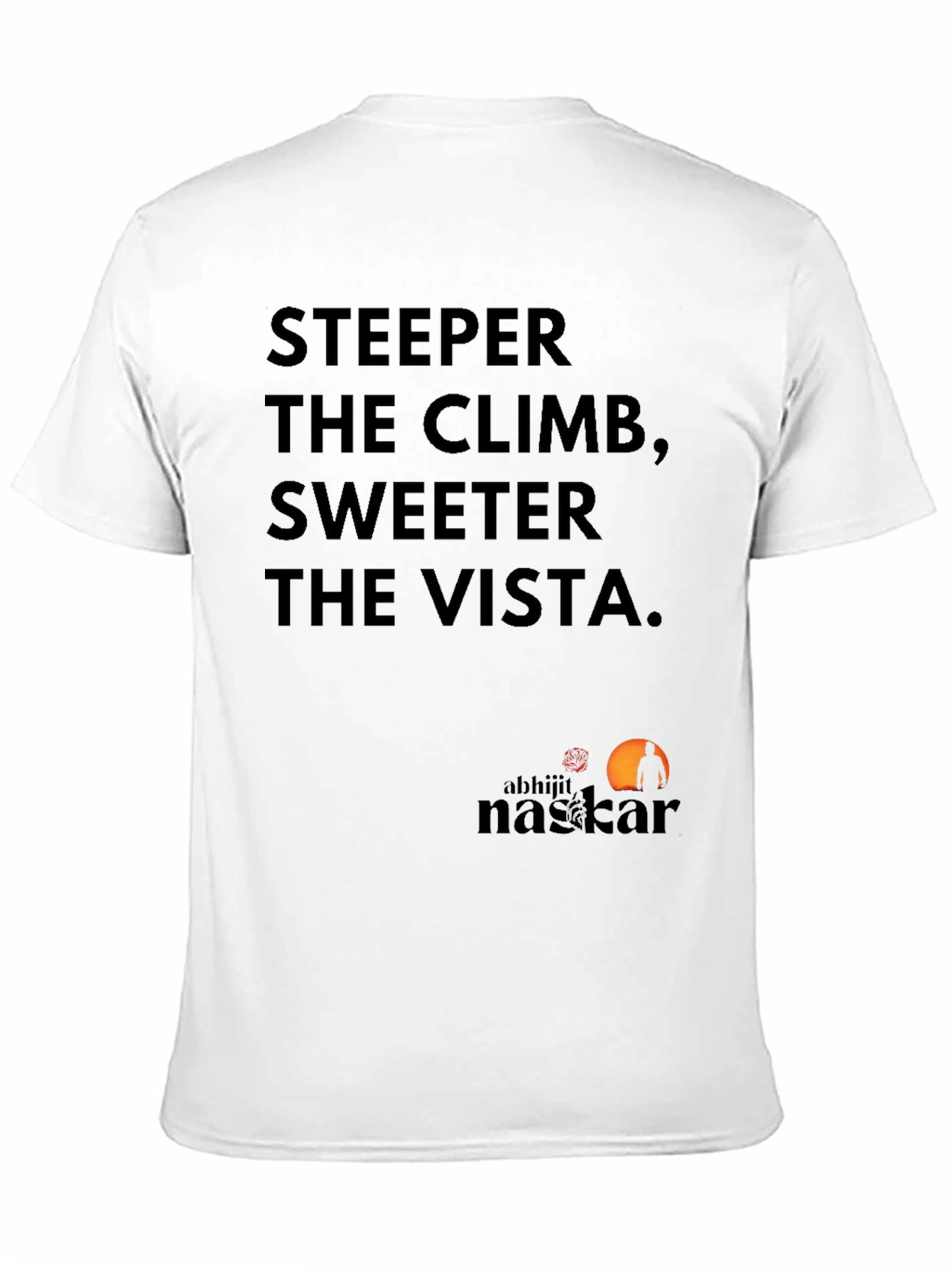 Motivational Tee: Steeper Climb Sweeter Vista Black T-Shirt