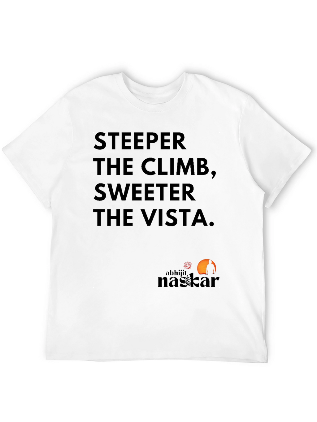Motivational Tee: Steeper Climb Sweeter Vista Black T-Shirt