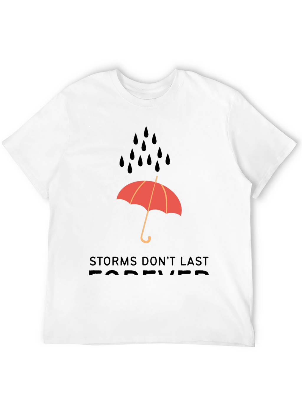 Storms Dont Last Forever Graphic Tee