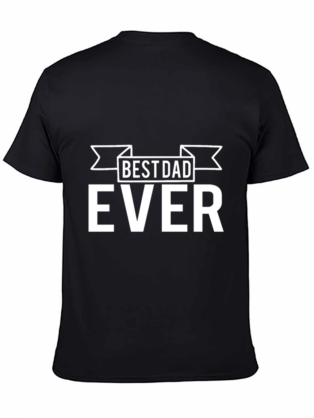Best Dad Ever T-Shirt - Black Cotton Tee