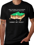 Funny Tectonic Plate Fault Apology Graphic Tee