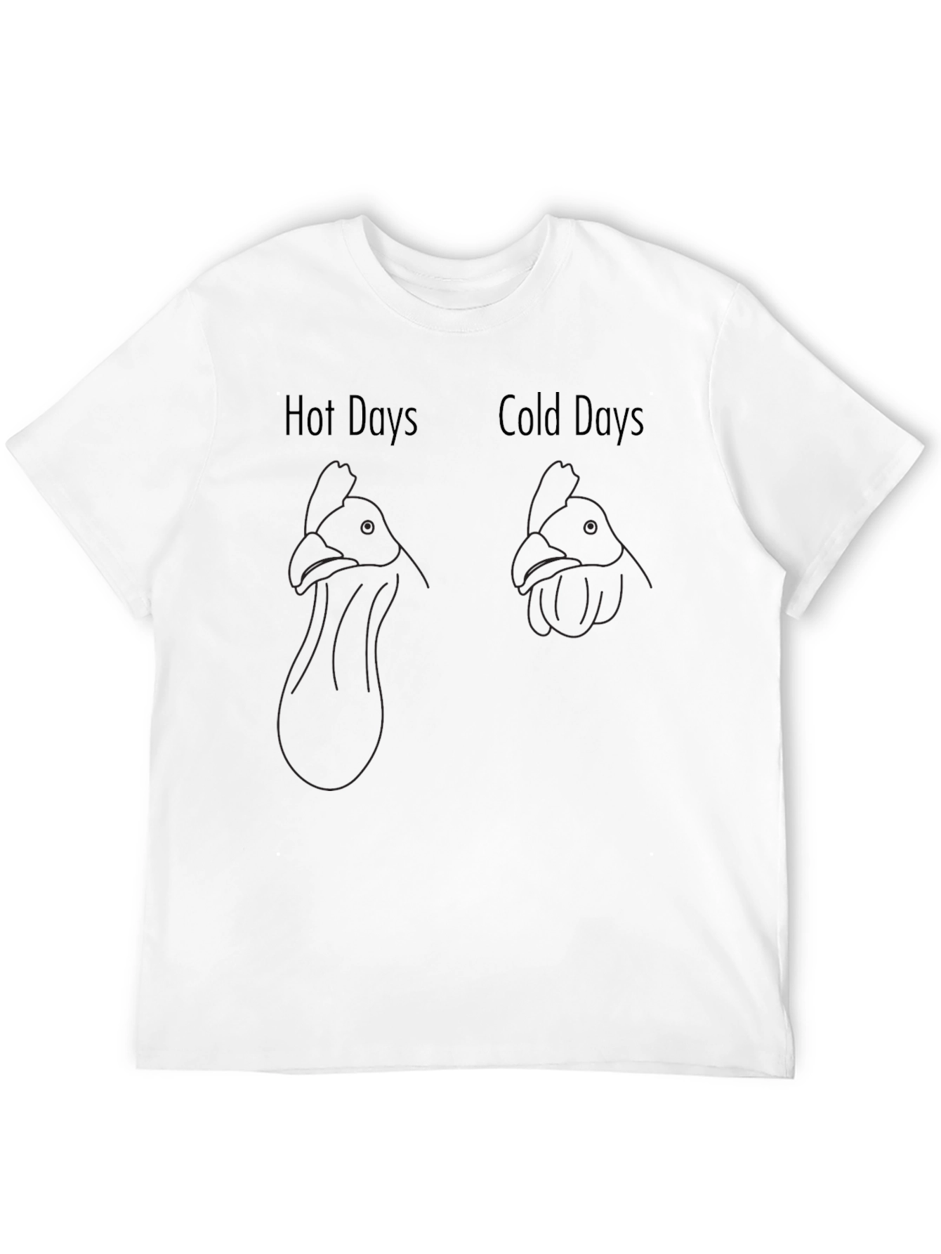 Hot Days Cold Days Chicken Neck Humor T-Shirt