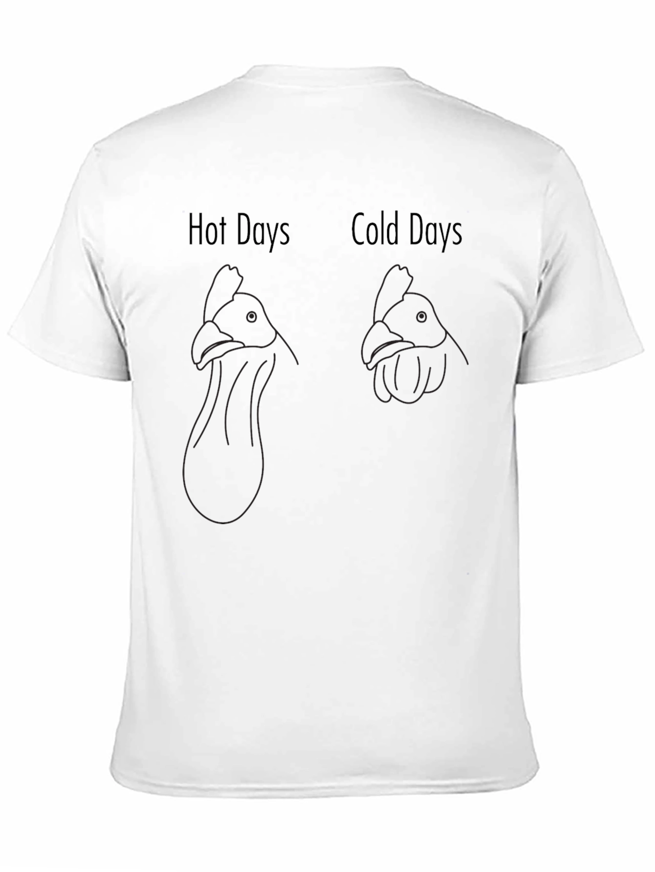 Hot Days Cold Days Chicken Neck Humor T-Shirt