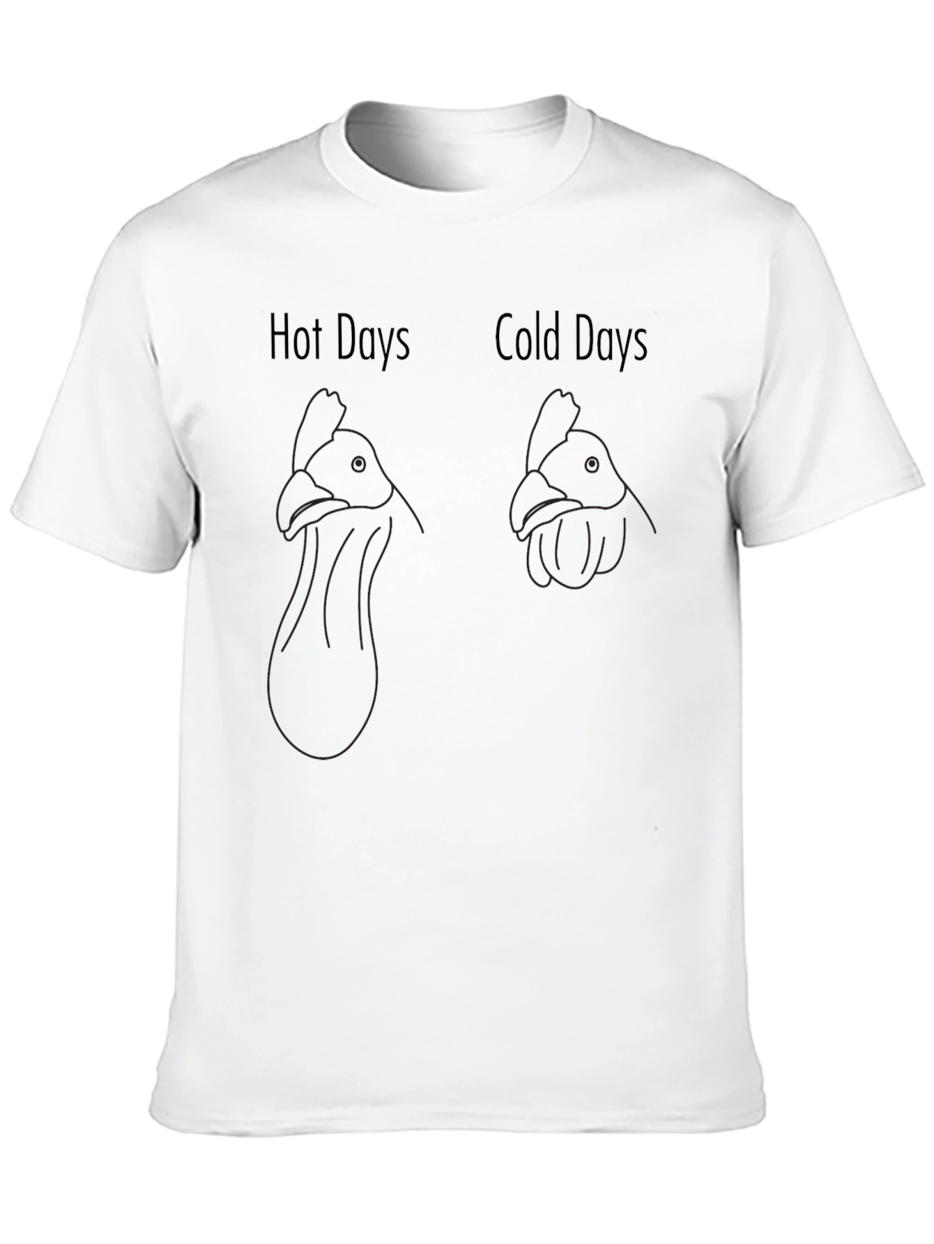 Hot Days Cold Days Chicken Neck Humor T-Shirt