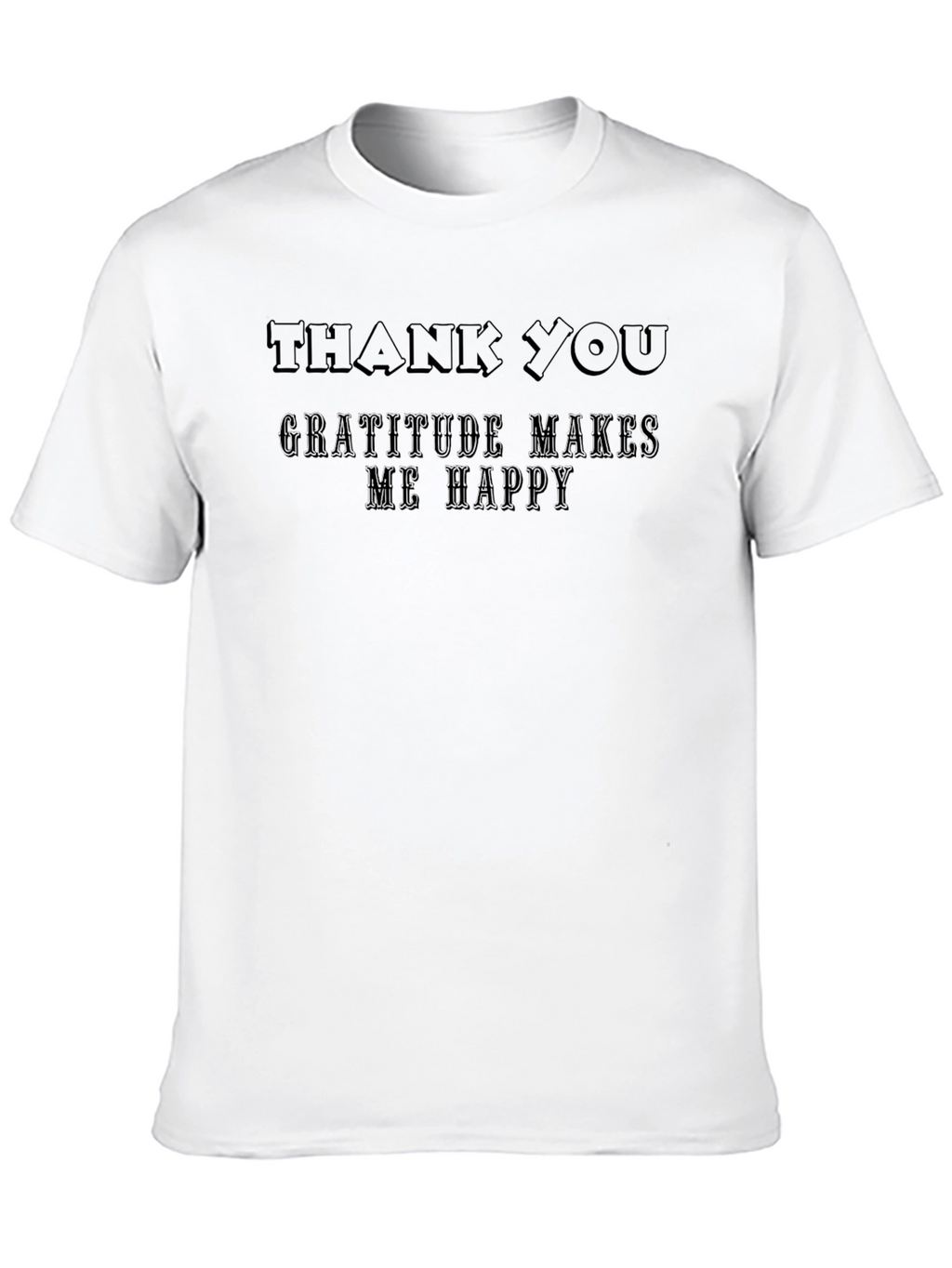 Gratitude Makes Me Happy Graphic Tee