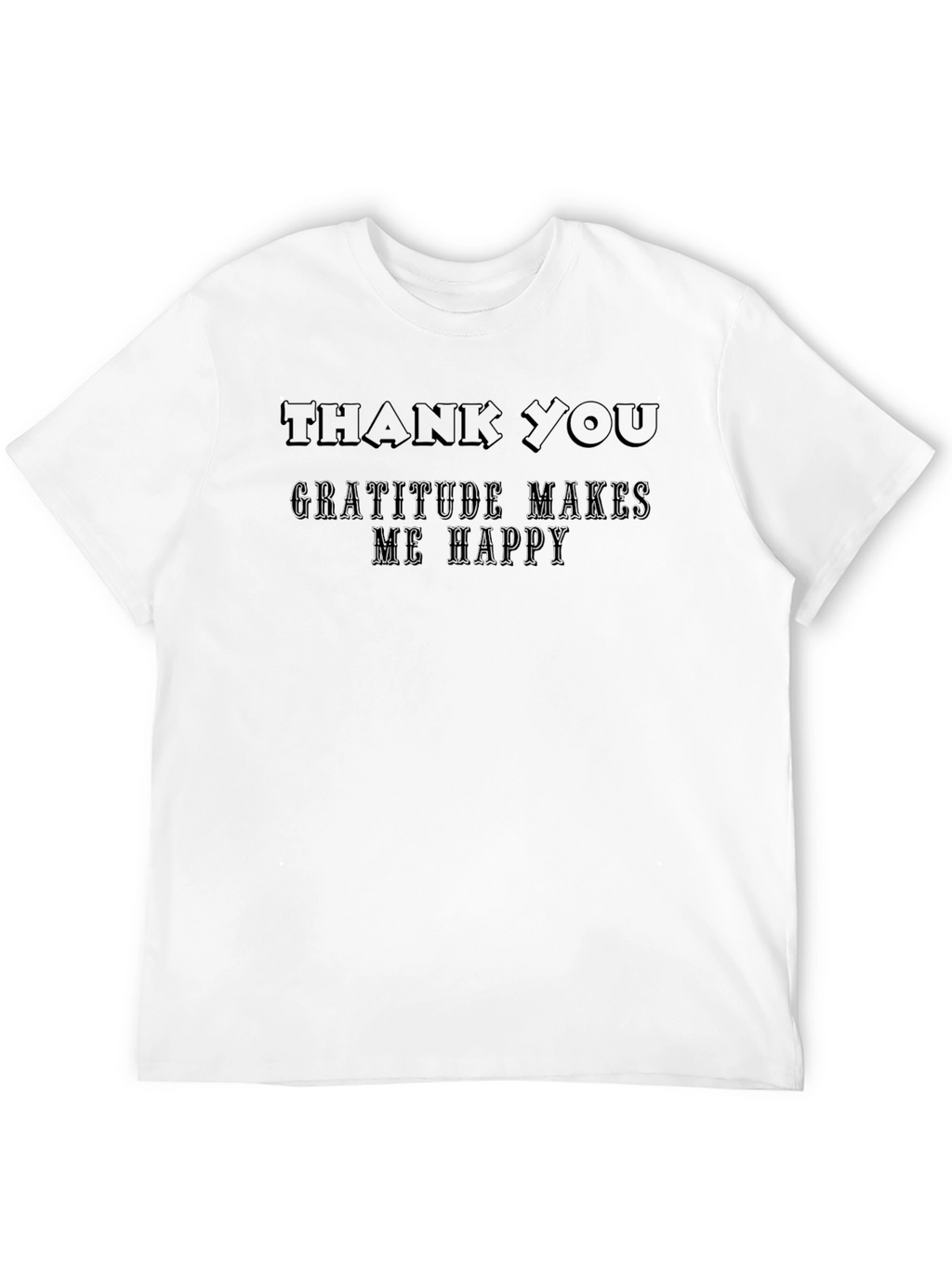 Gratitude Makes Me Happy Graphic Tee
