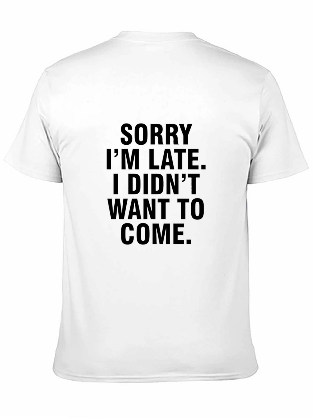 Funny Sorry Im Late Black Graphic Tee