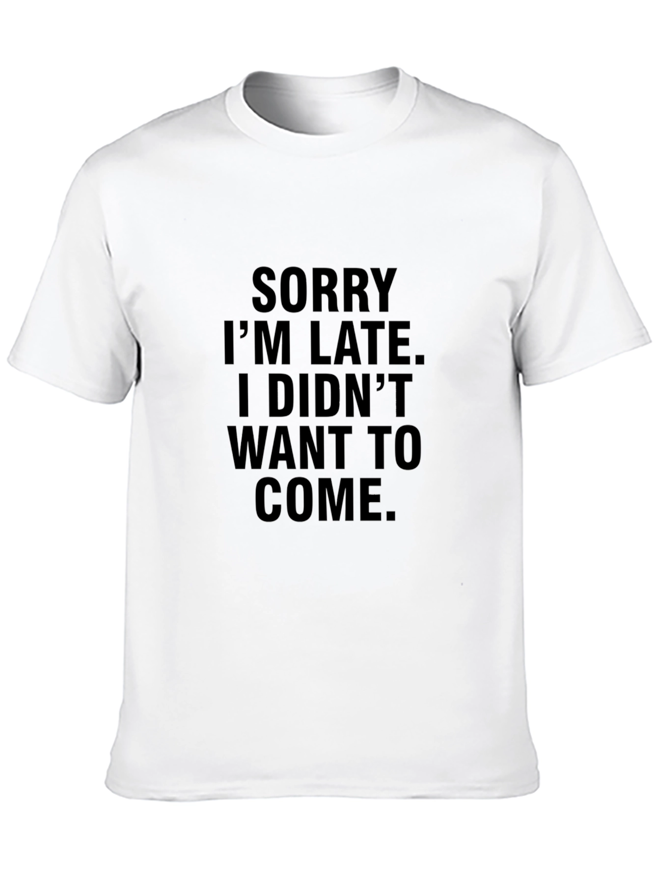 Funny Sorry Im Late Black Graphic Tee