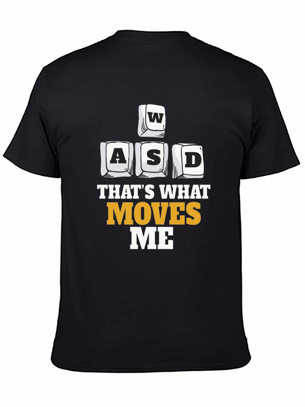 Gaming Keyboard WASD T-Shirt - Thats What Moves Me