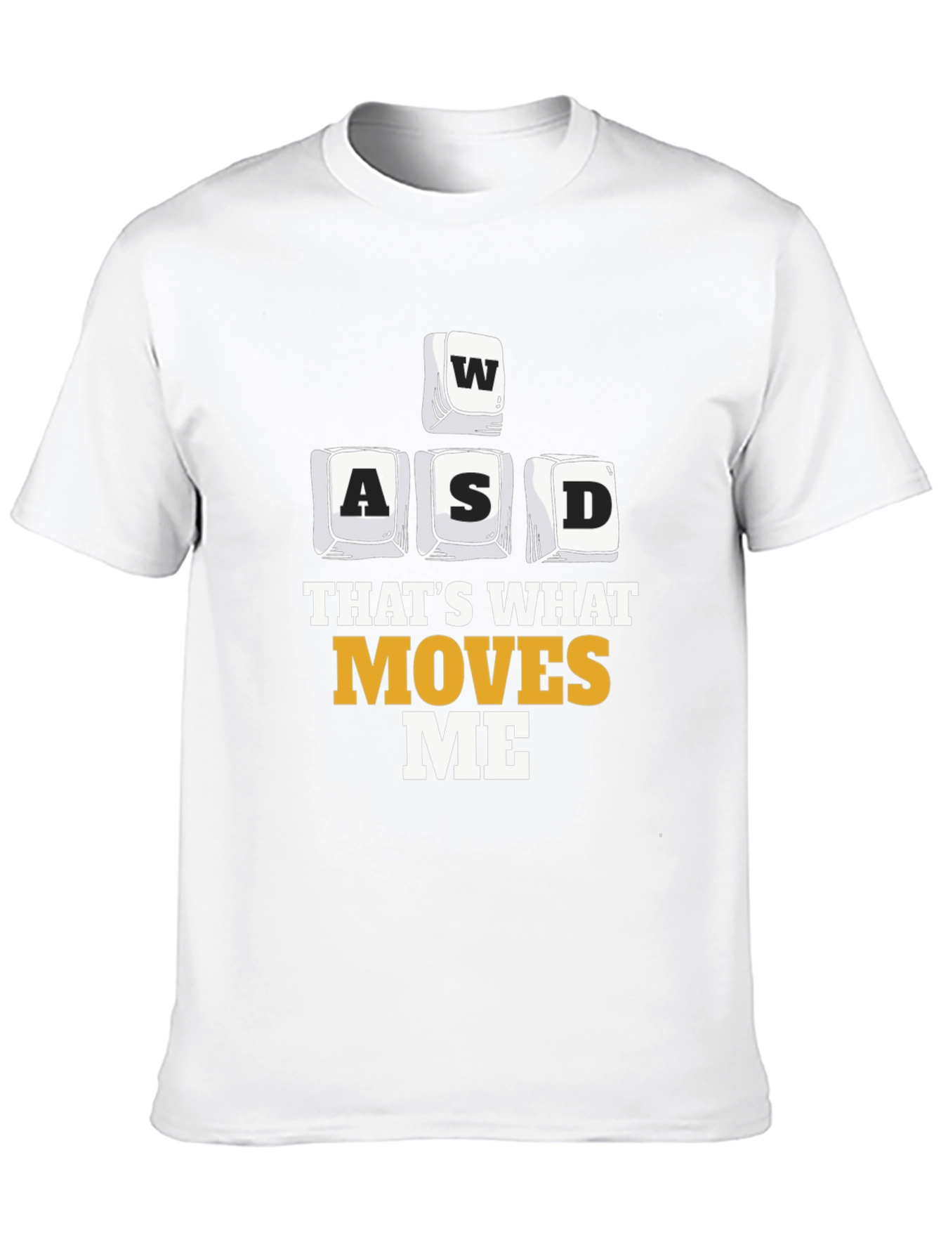 Gaming Keyboard WASD T-Shirt - Thats What Moves Me
