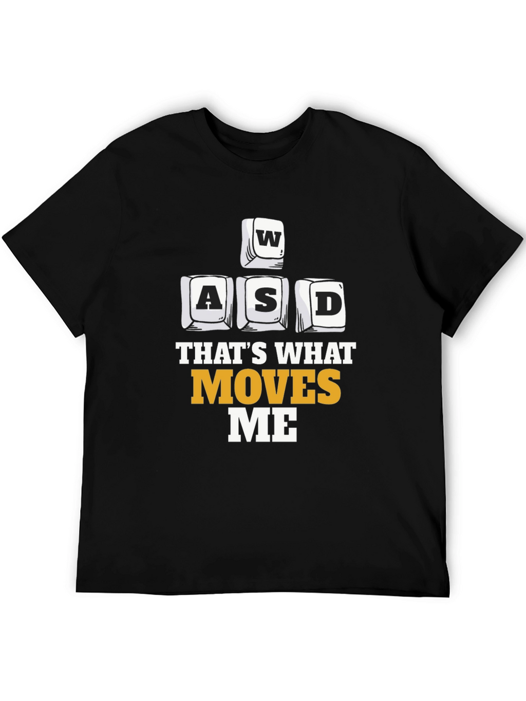 Gaming Keyboard WASD T-Shirt - Thats What Moves Me