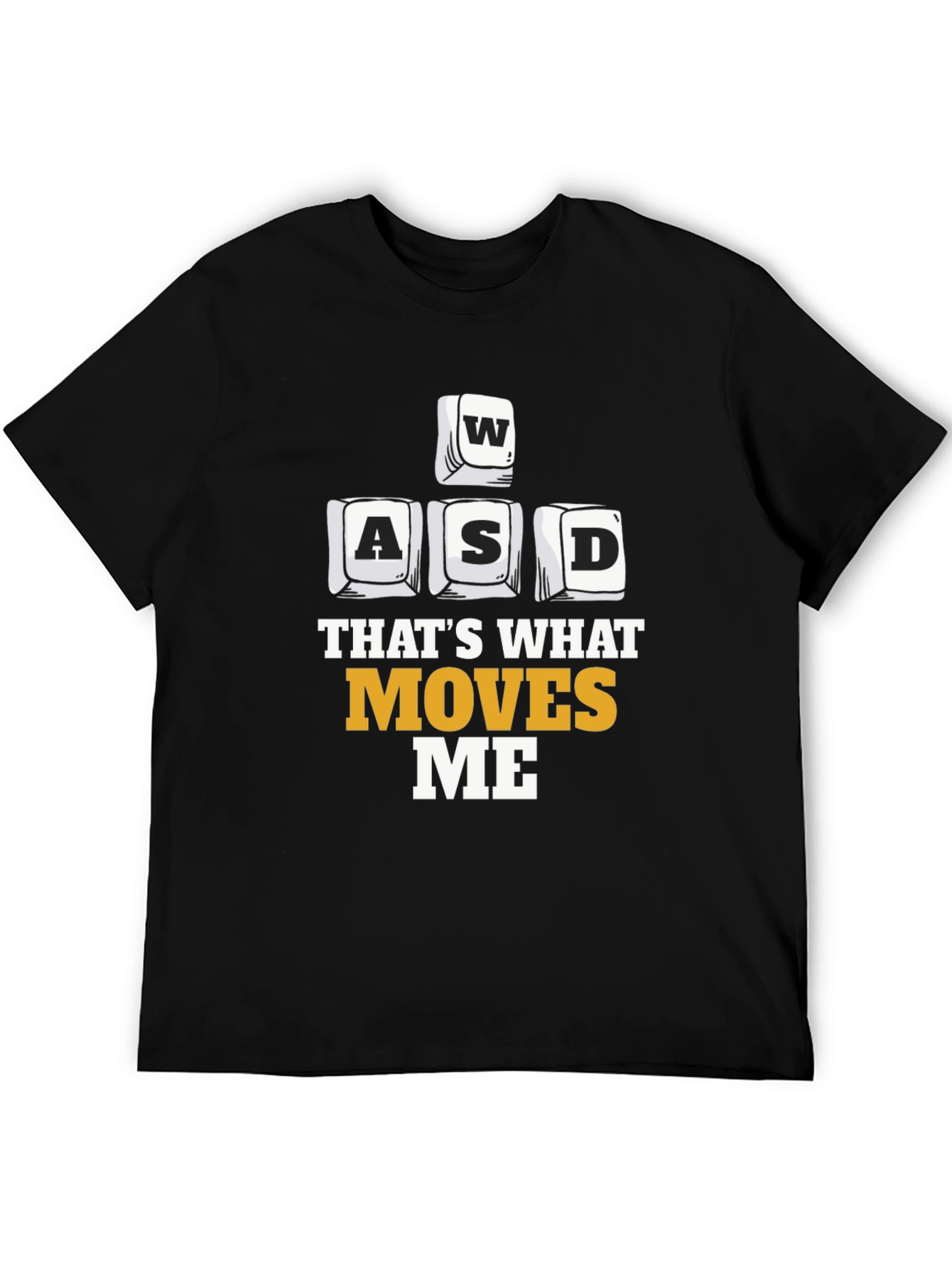Gaming Keyboard WASD T-Shirt - Thats What Moves Me