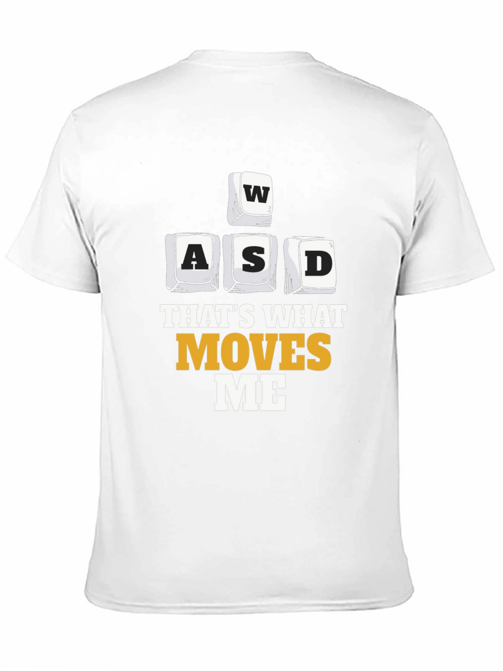Gaming Keyboard WASD T-Shirt - Thats What Moves Me