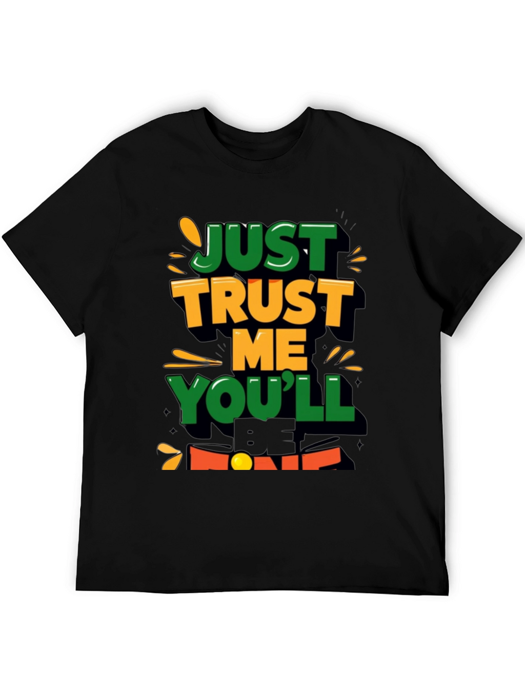 Just Trust Me T-Shirt Lucky Charm Tee