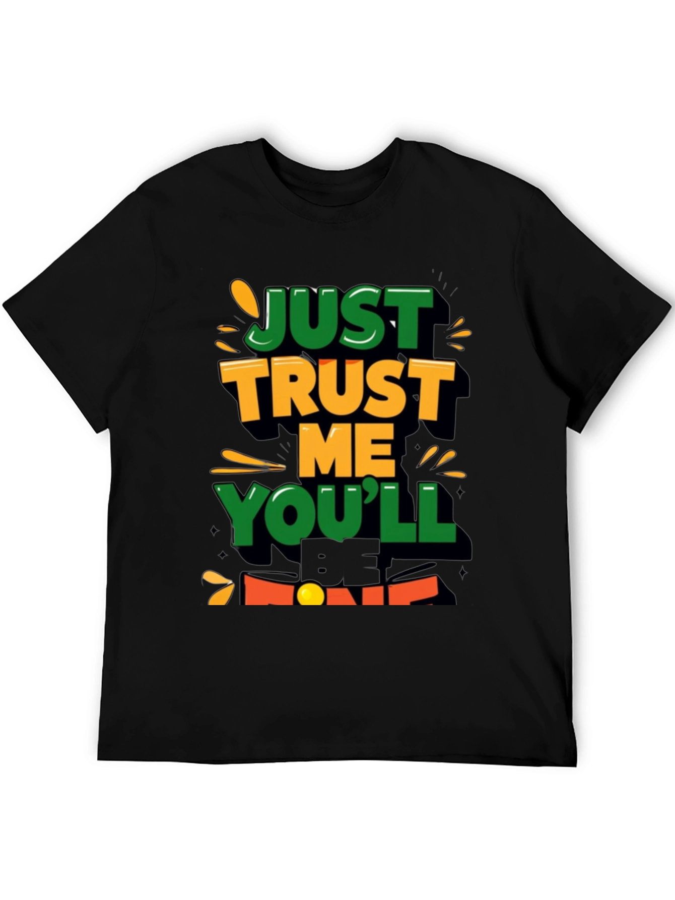 Just Trust Me T-Shirt Lucky Charm Tee
