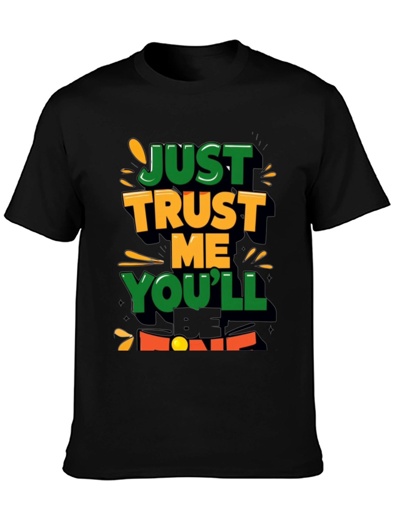 Just Trust Me T-Shirt Lucky Charm Tee