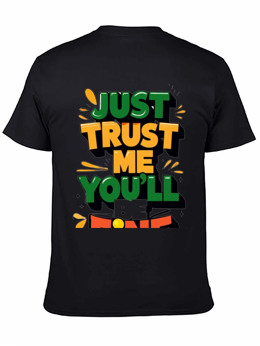 Just Trust Me T-Shirt Lucky Charm Tee
