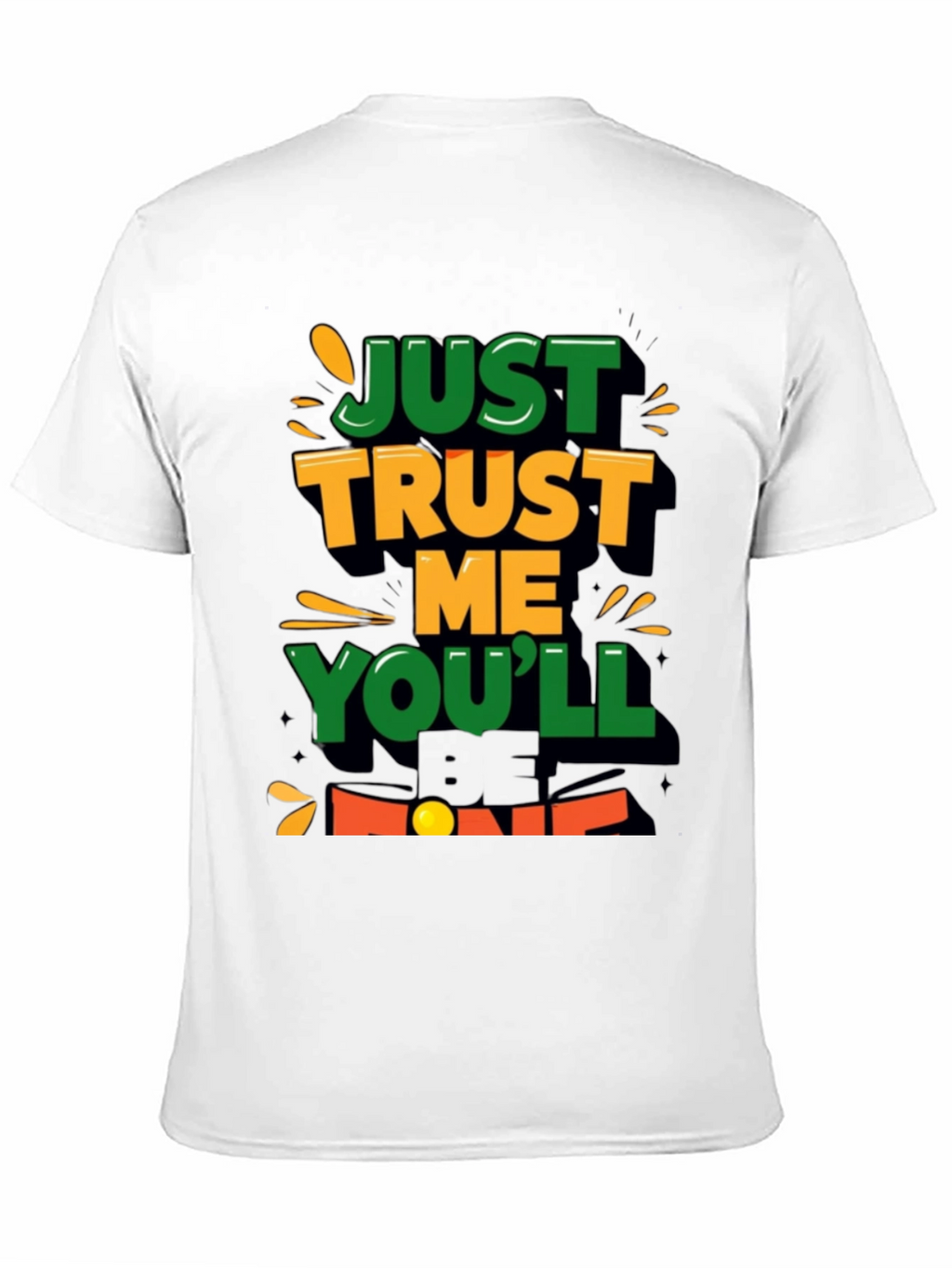 Just Trust Me T-Shirt Lucky Charm Tee