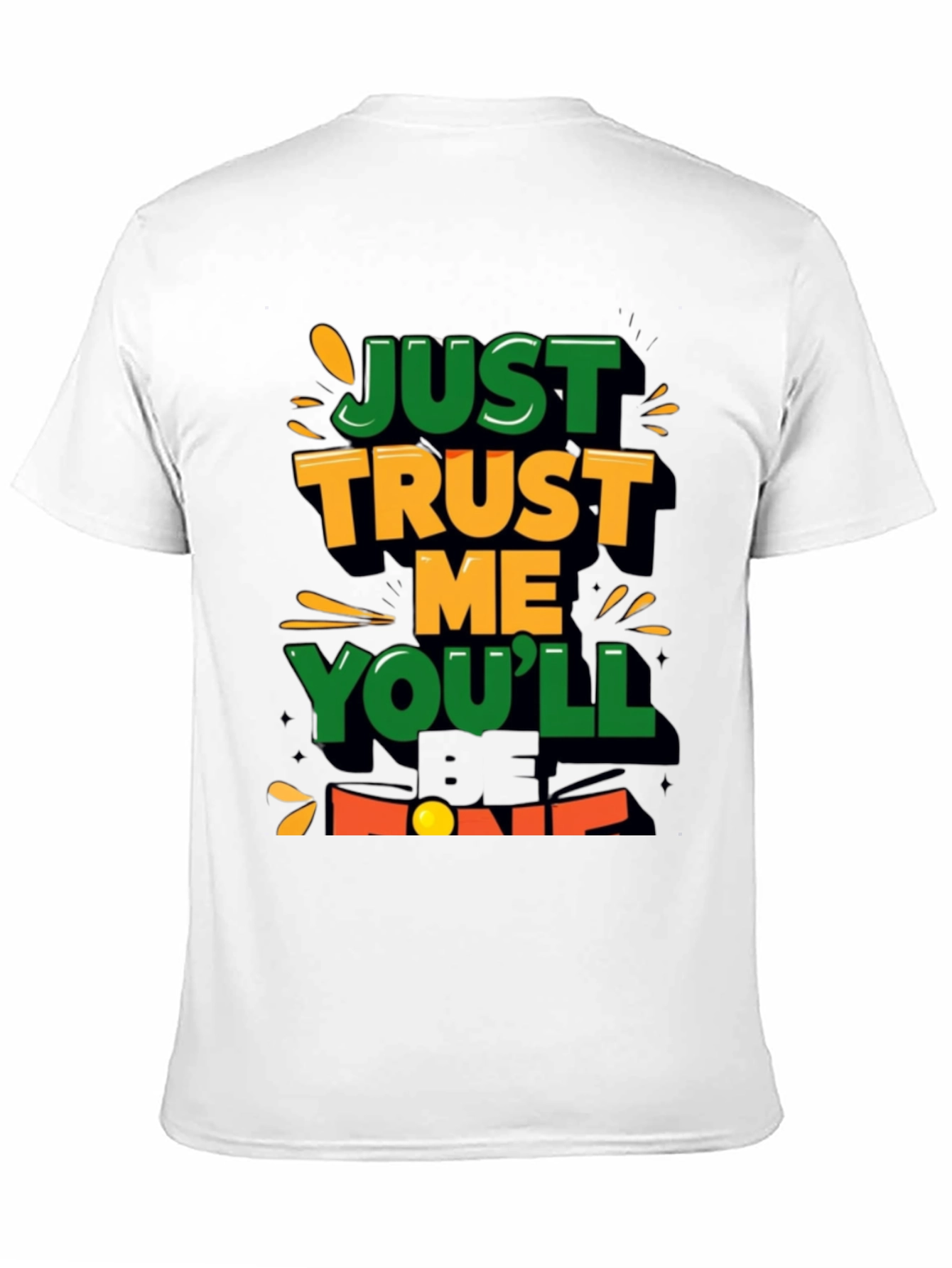 Just Trust Me T-Shirt Lucky Charm Tee