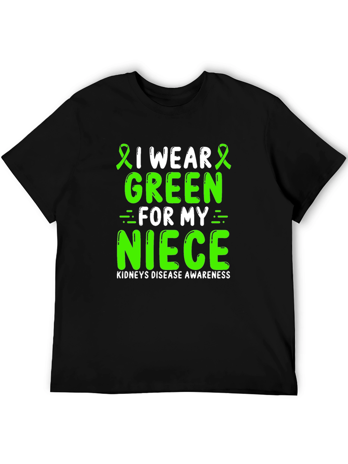 Kidney Disease Awareness T-Shirt - I Wear Green For My Niece