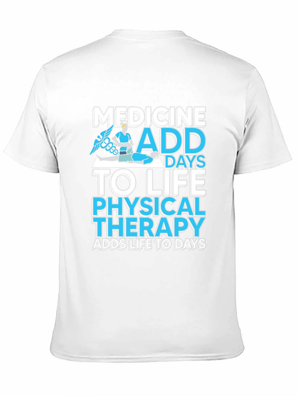Medicine Physical Therapy Adds Life to Days Black T-Shirt