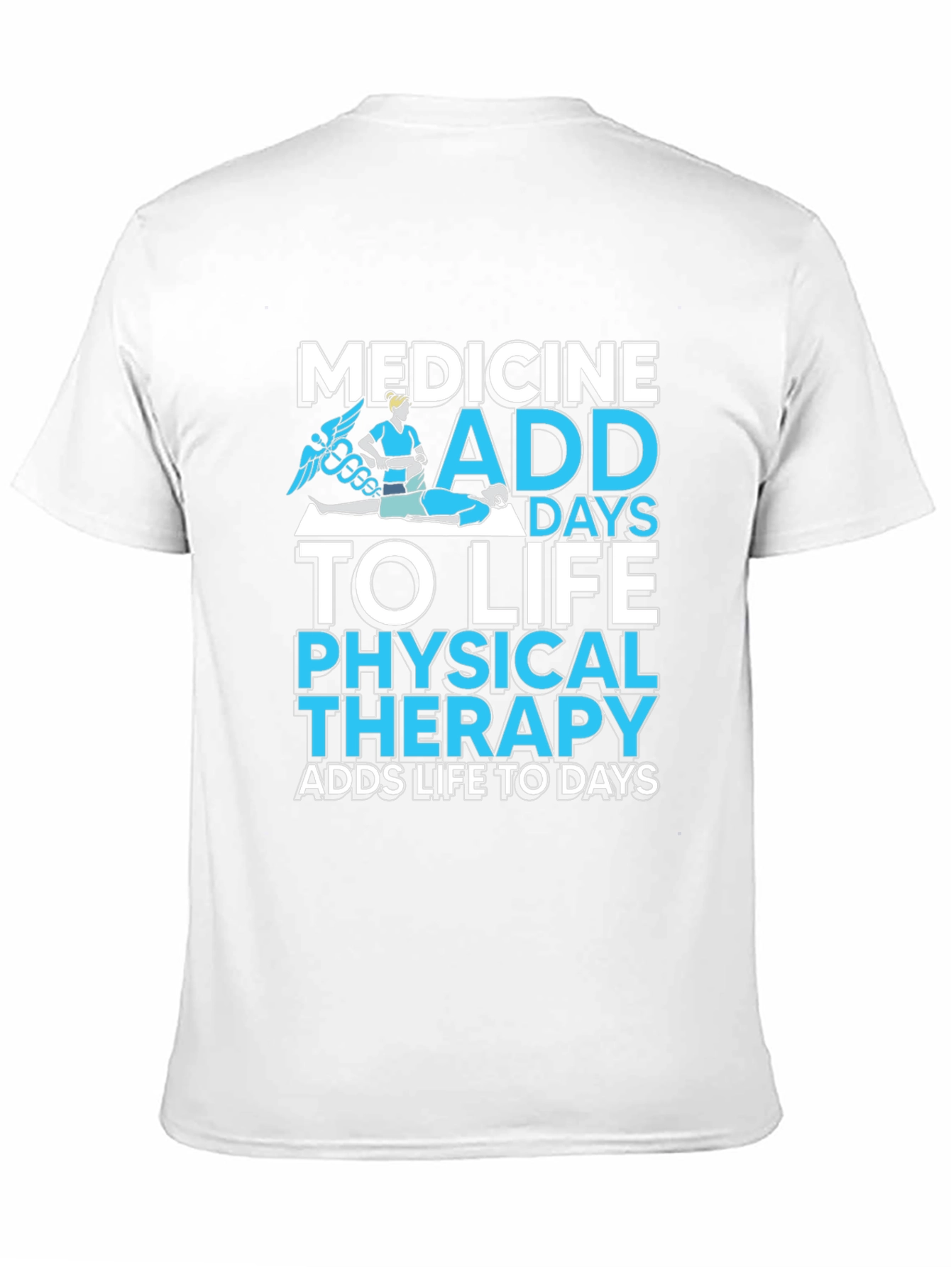 Medicine Physical Therapy Adds Life to Days Black T-Shirt