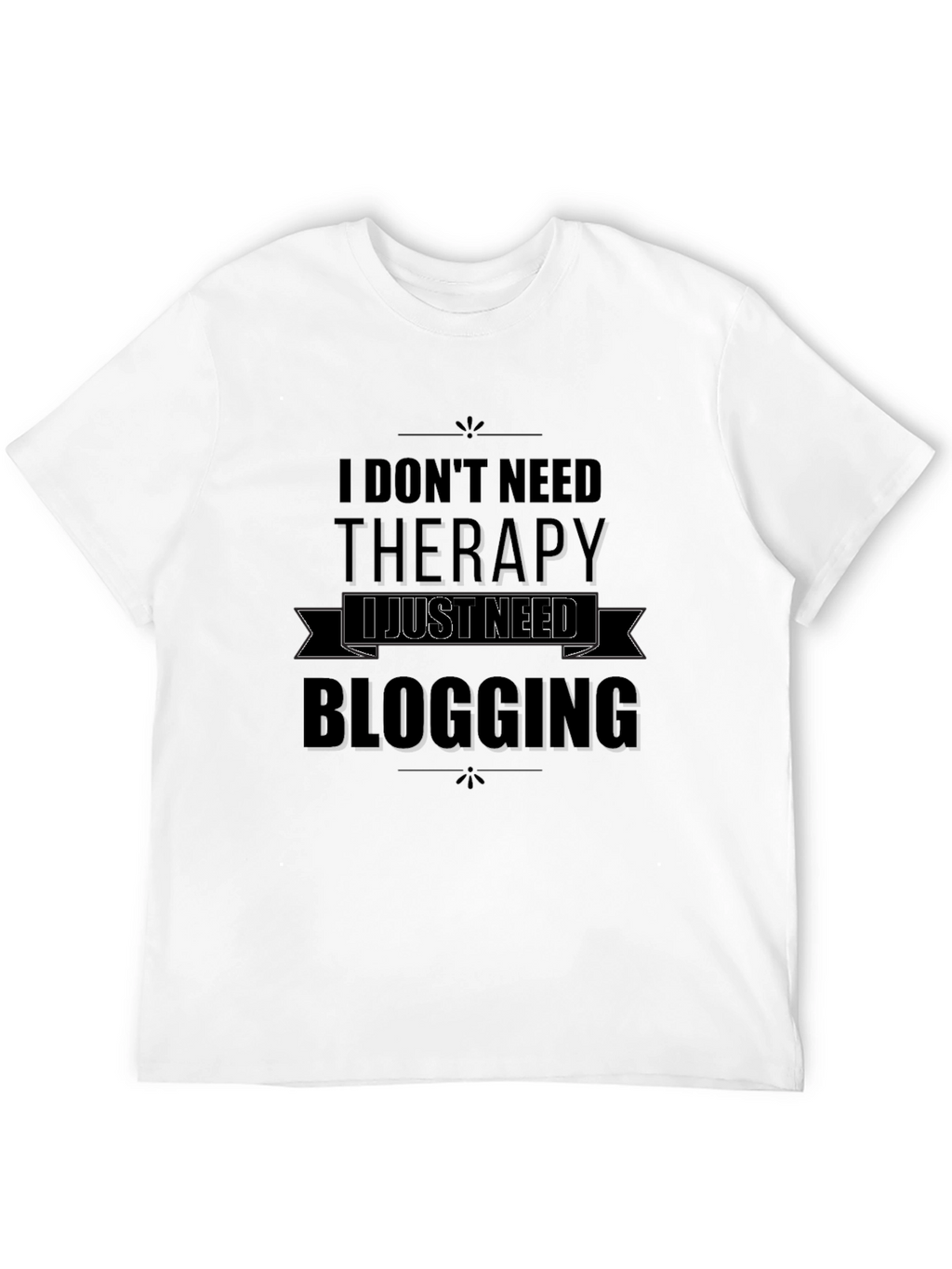 Funny Blogging Therapy T-Shirt