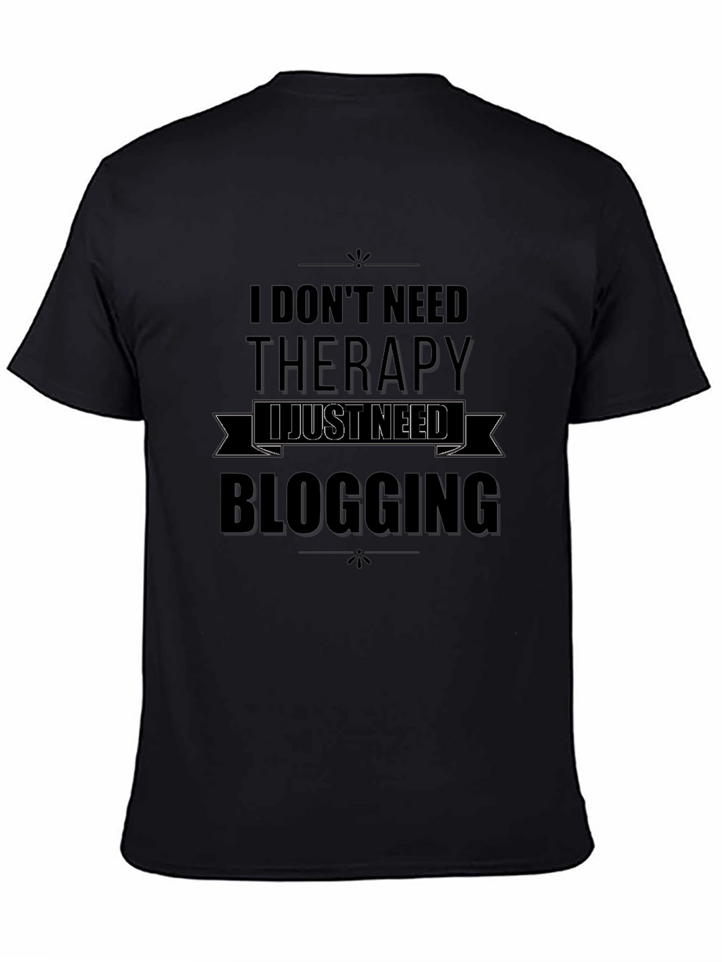 Funny Blogging Therapy T-Shirt