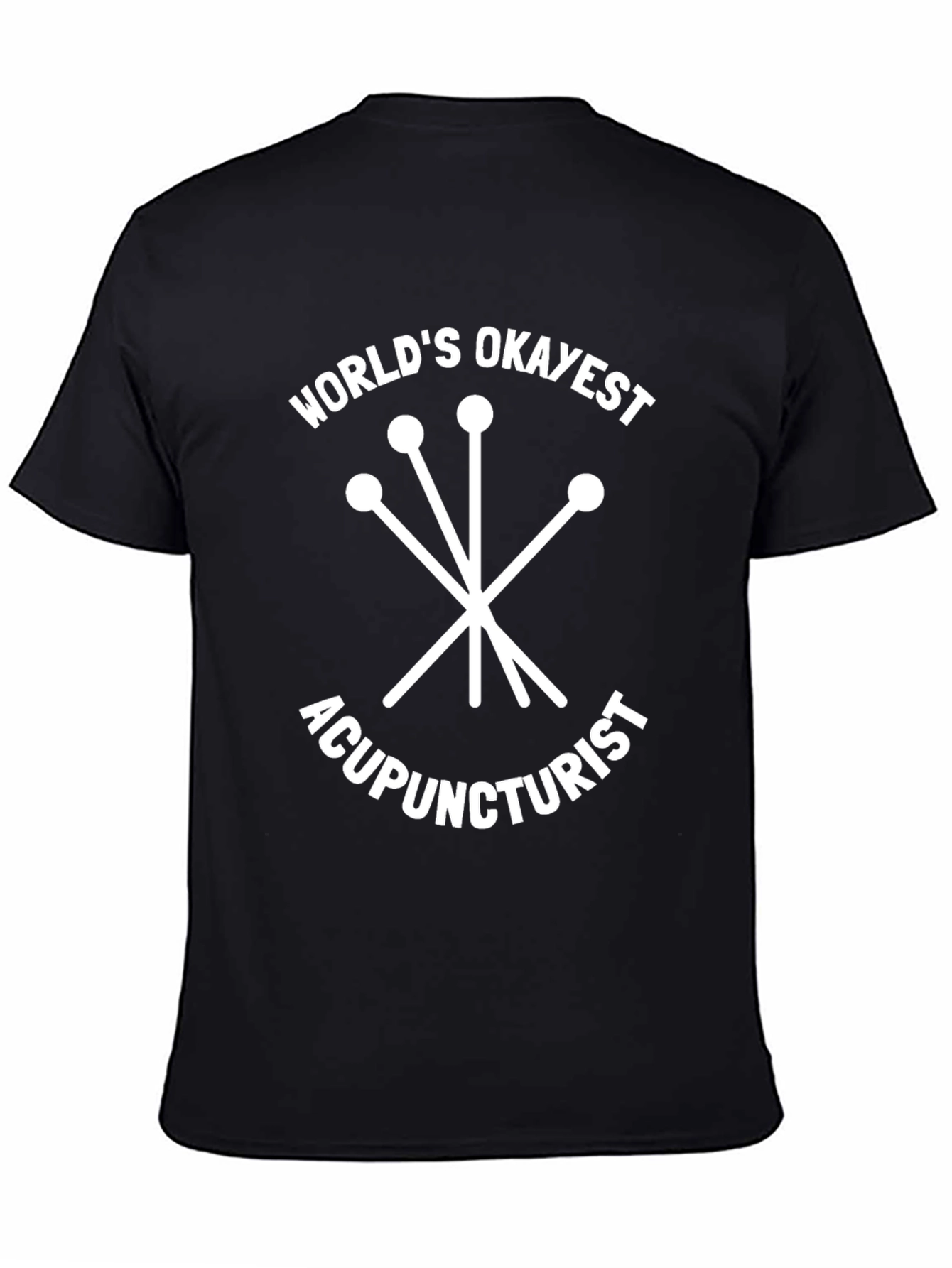 Worlds Okayest Acupuncturist T-Shirt - Funny Gift