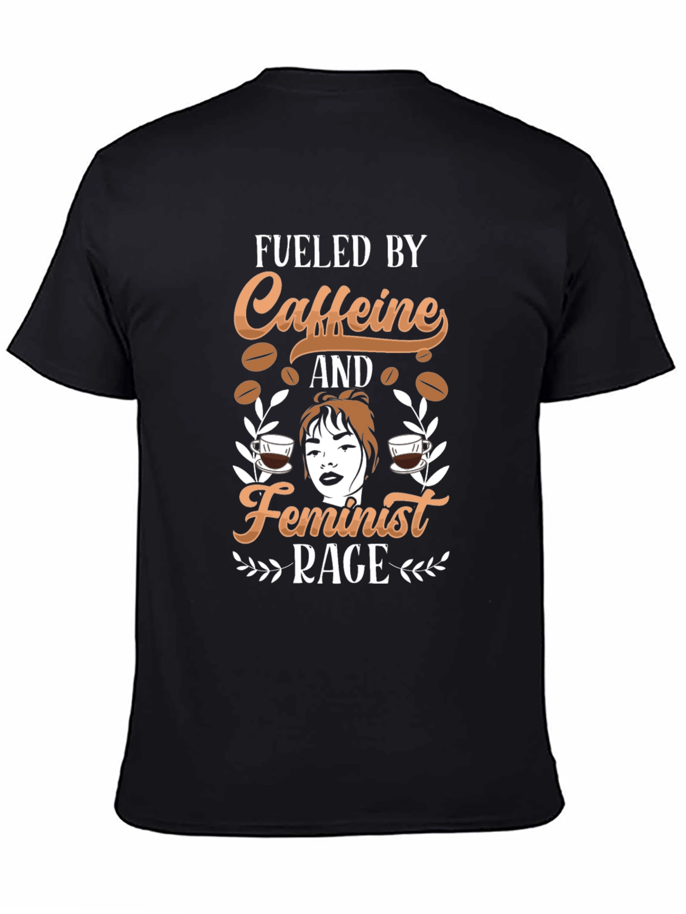 Fueled by Caffeine and Feminist Rage T-Shirt