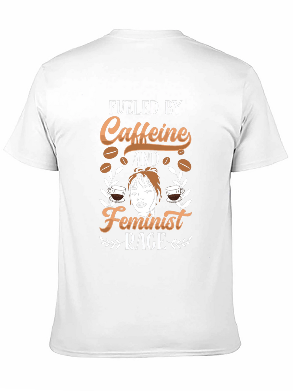Fueled by Caffeine and Feminist Rage T-Shirt