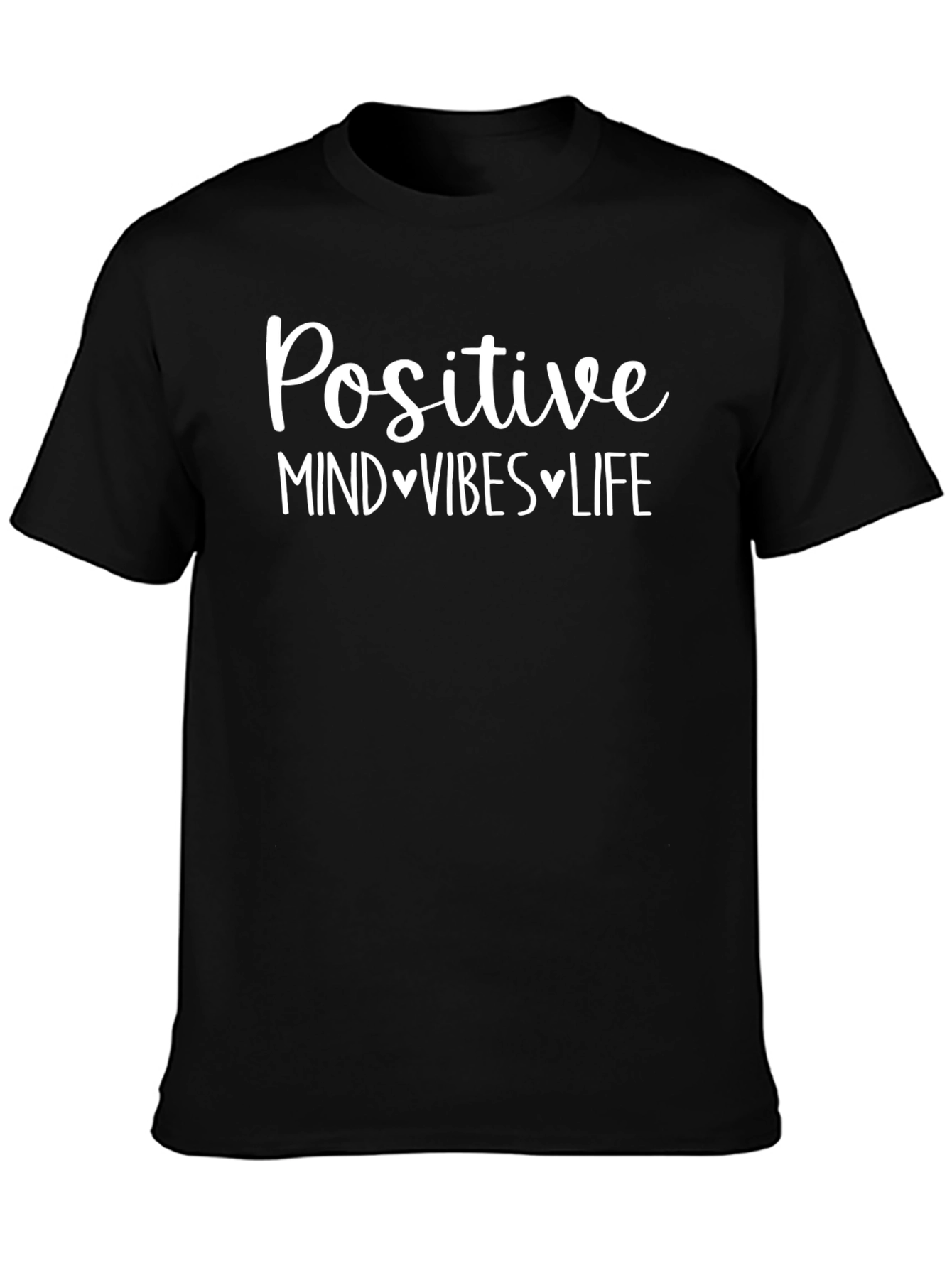 Positive Mind Vibes Life Graphic T-Shirt