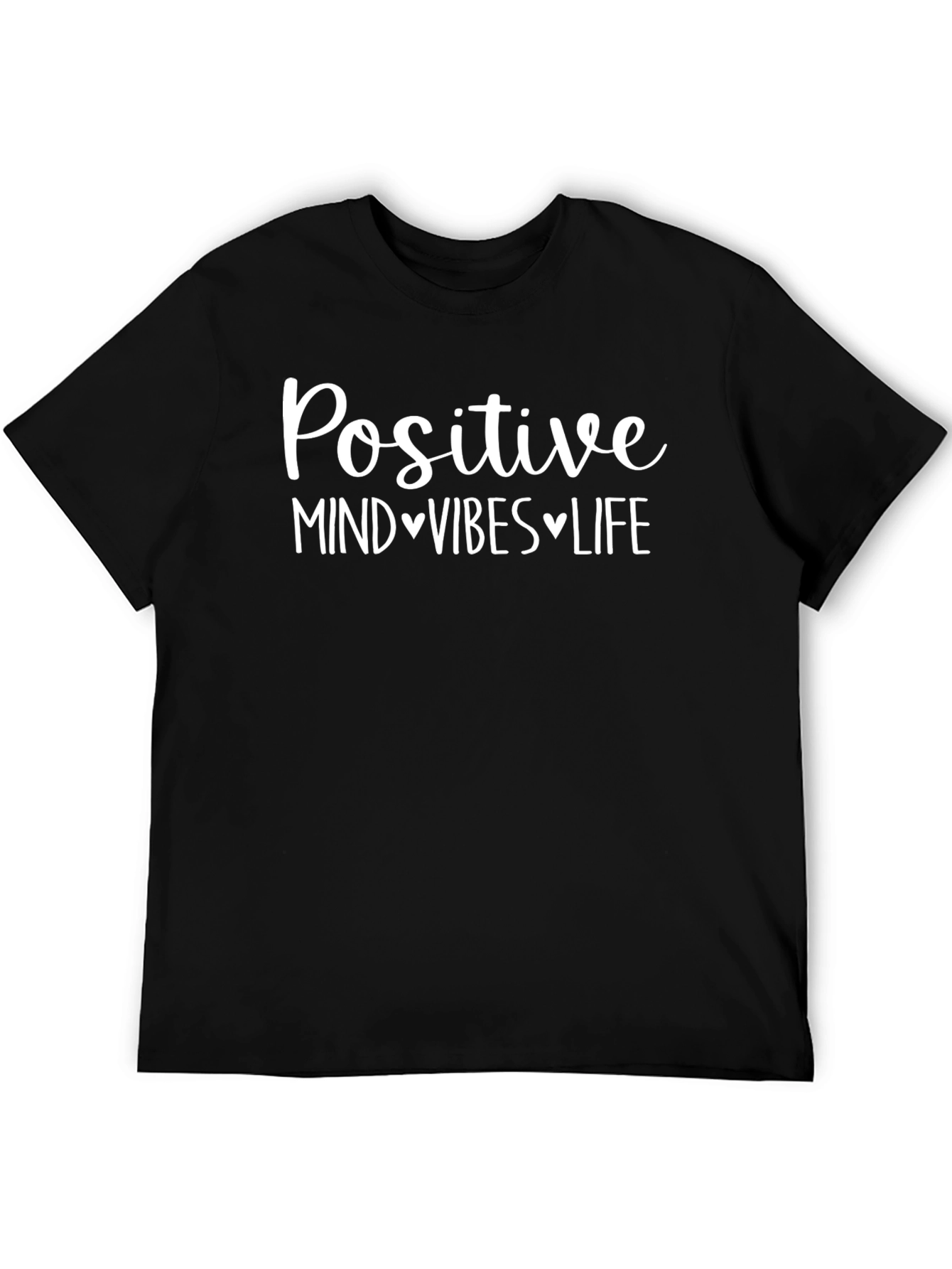 Positive Mind Vibes Life Graphic T-Shirt