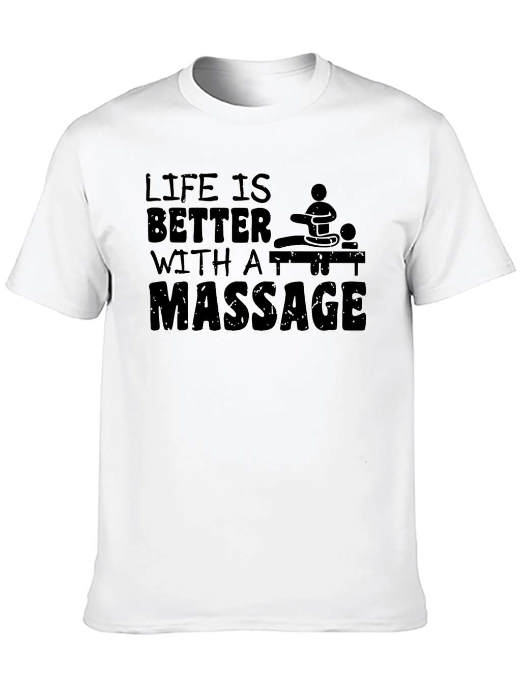 Life is Better with a Massage Black T-Shirt