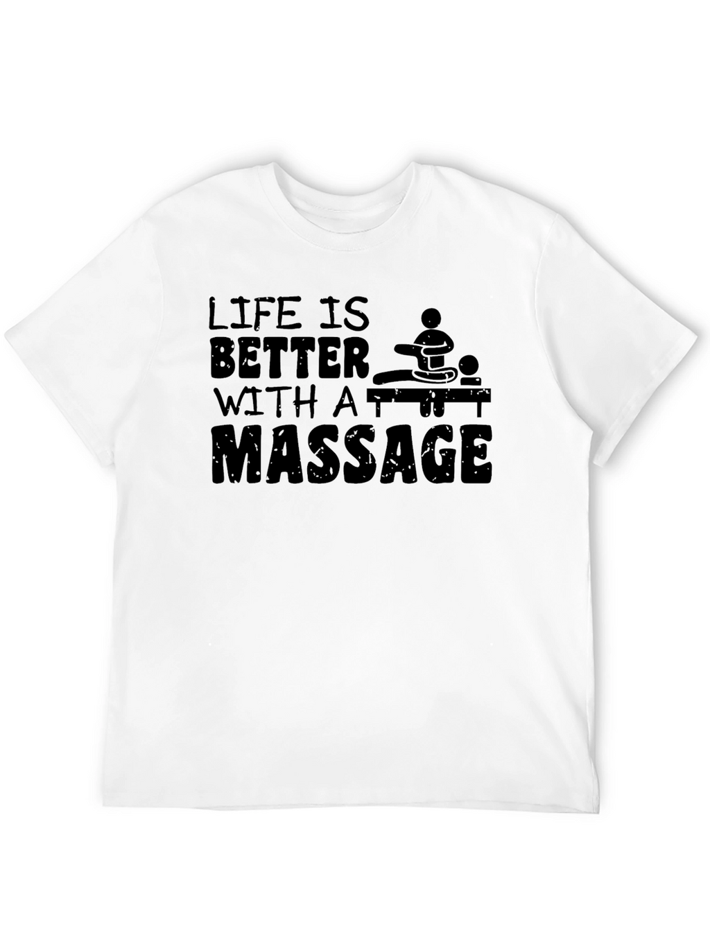 Life is Better with a Massage Black T-Shirt