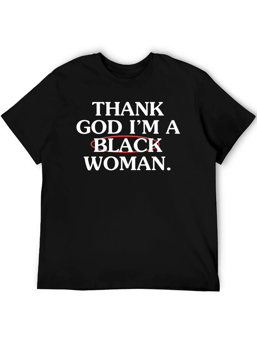 Thank God Im A Black Woman T-Shirt