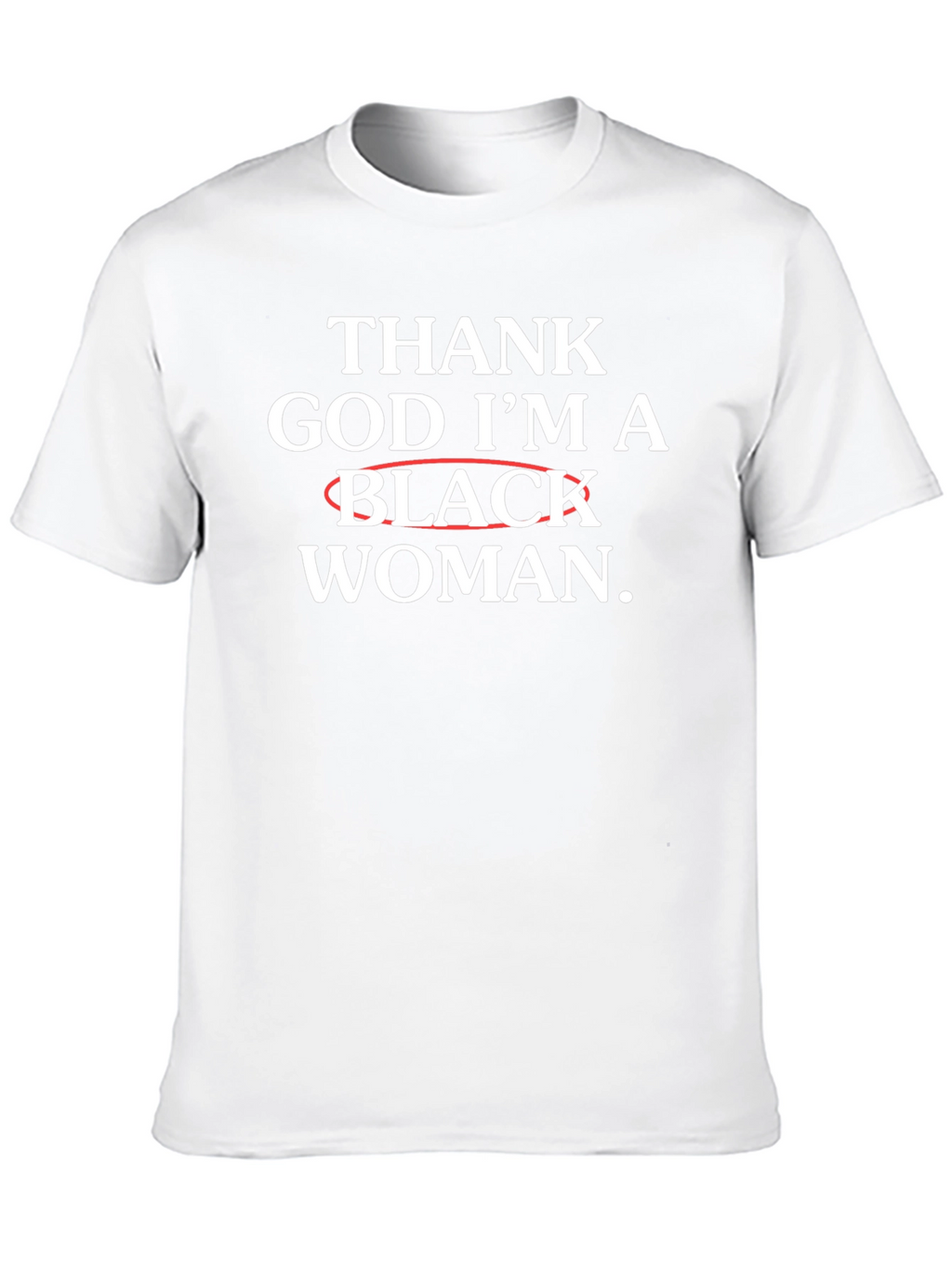 Thank God Im A Black Woman T-Shirt