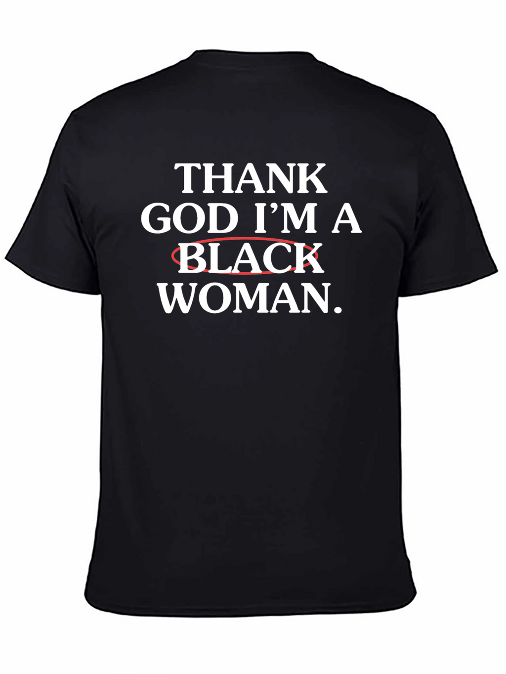 Thank God Im A Black Woman T-Shirt