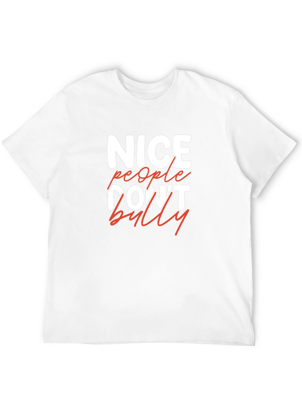 Nice People Dont Bully Graphic Tee