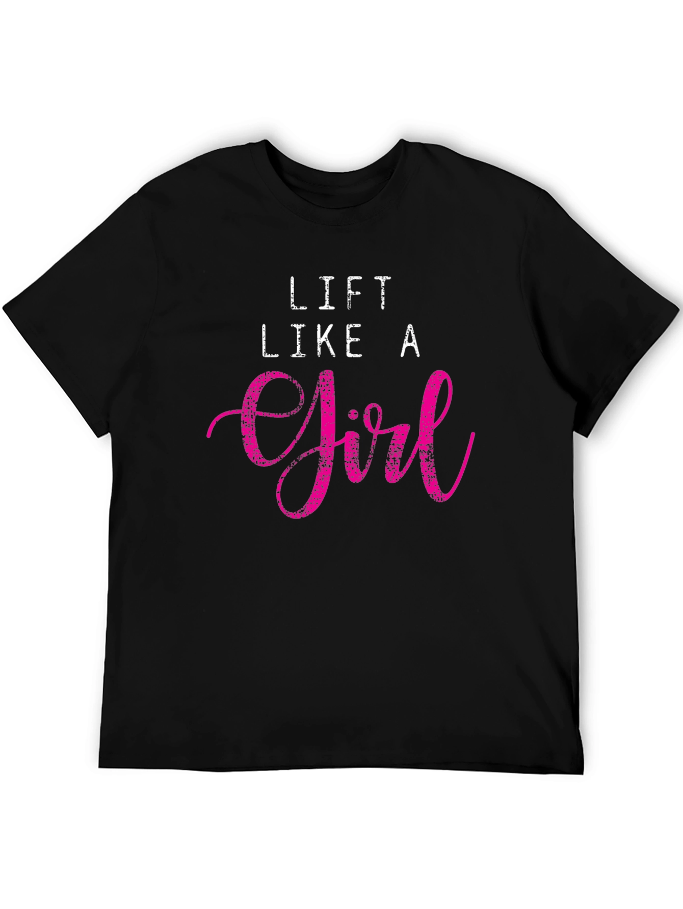 Lift Like A Girl Black T-Shirt