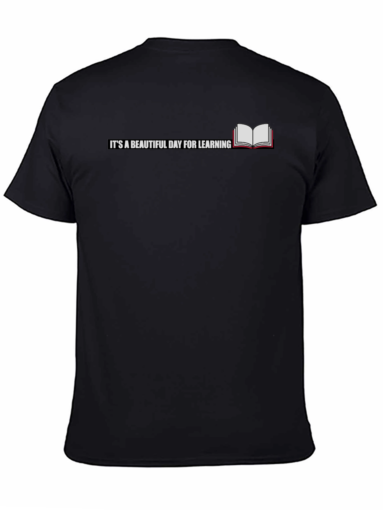 Its a Beautiful Day For Learning T-Shirt