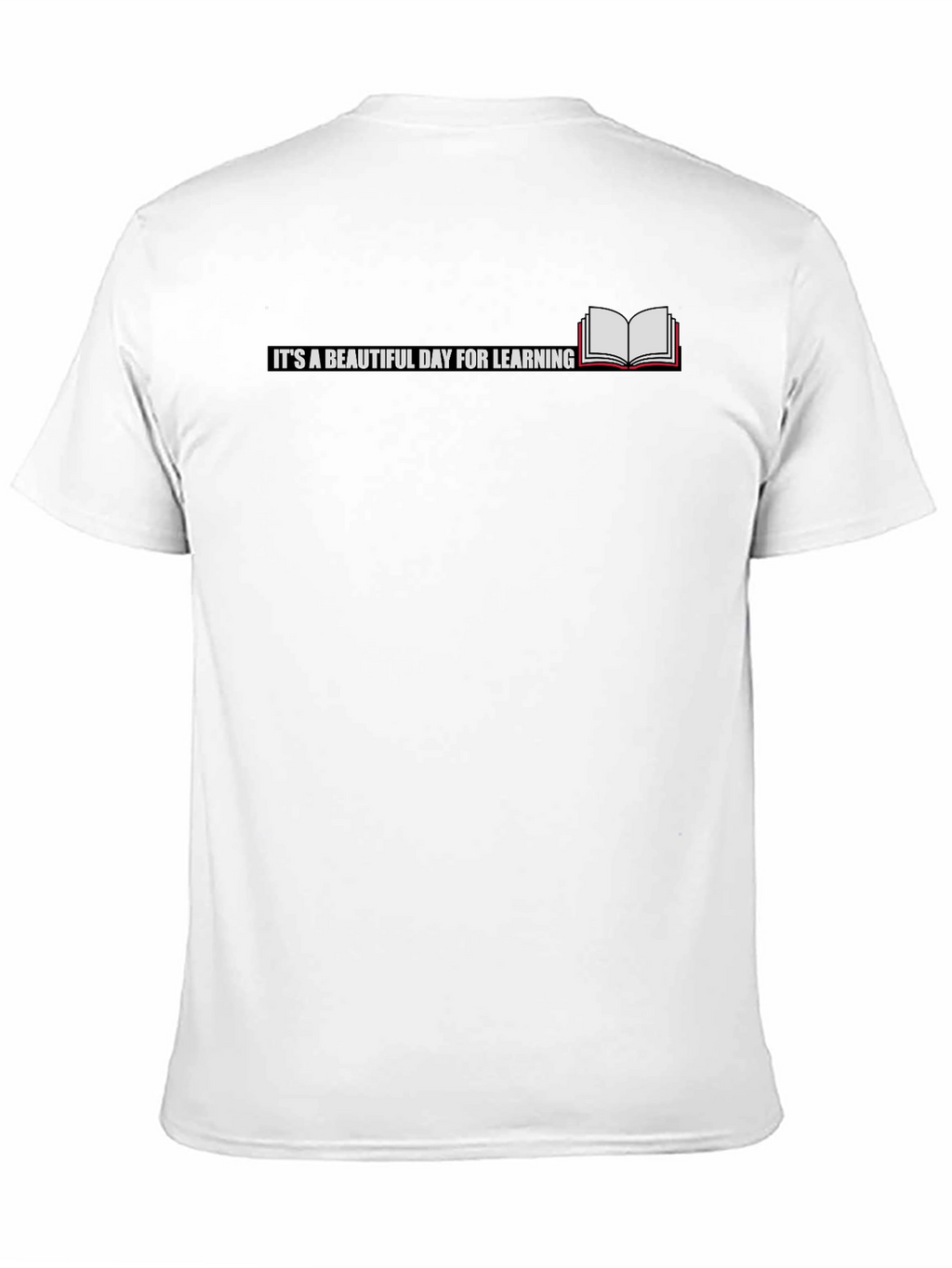 Its a Beautiful Day For Learning T-Shirt