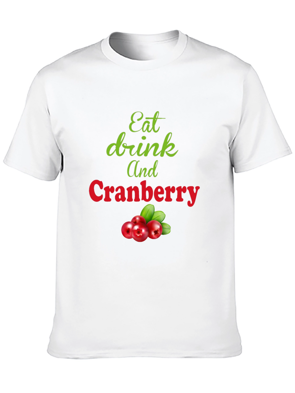 Eat Drink and Cranberry Black T-Shirt
