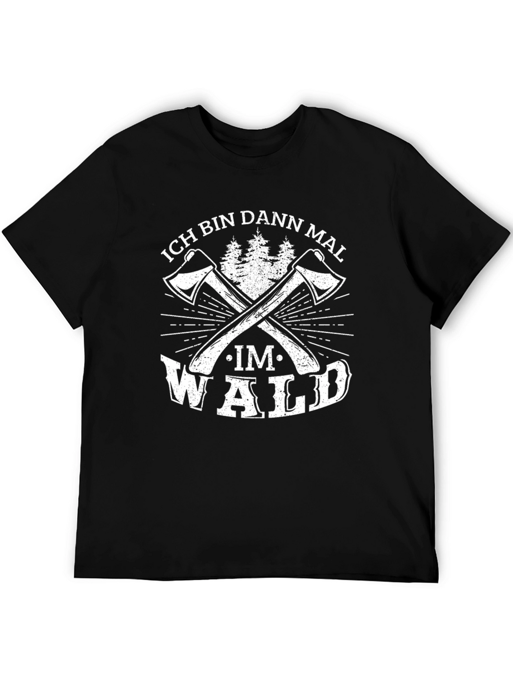 Ich Bin Dann Mal Im Wald T-Shirt