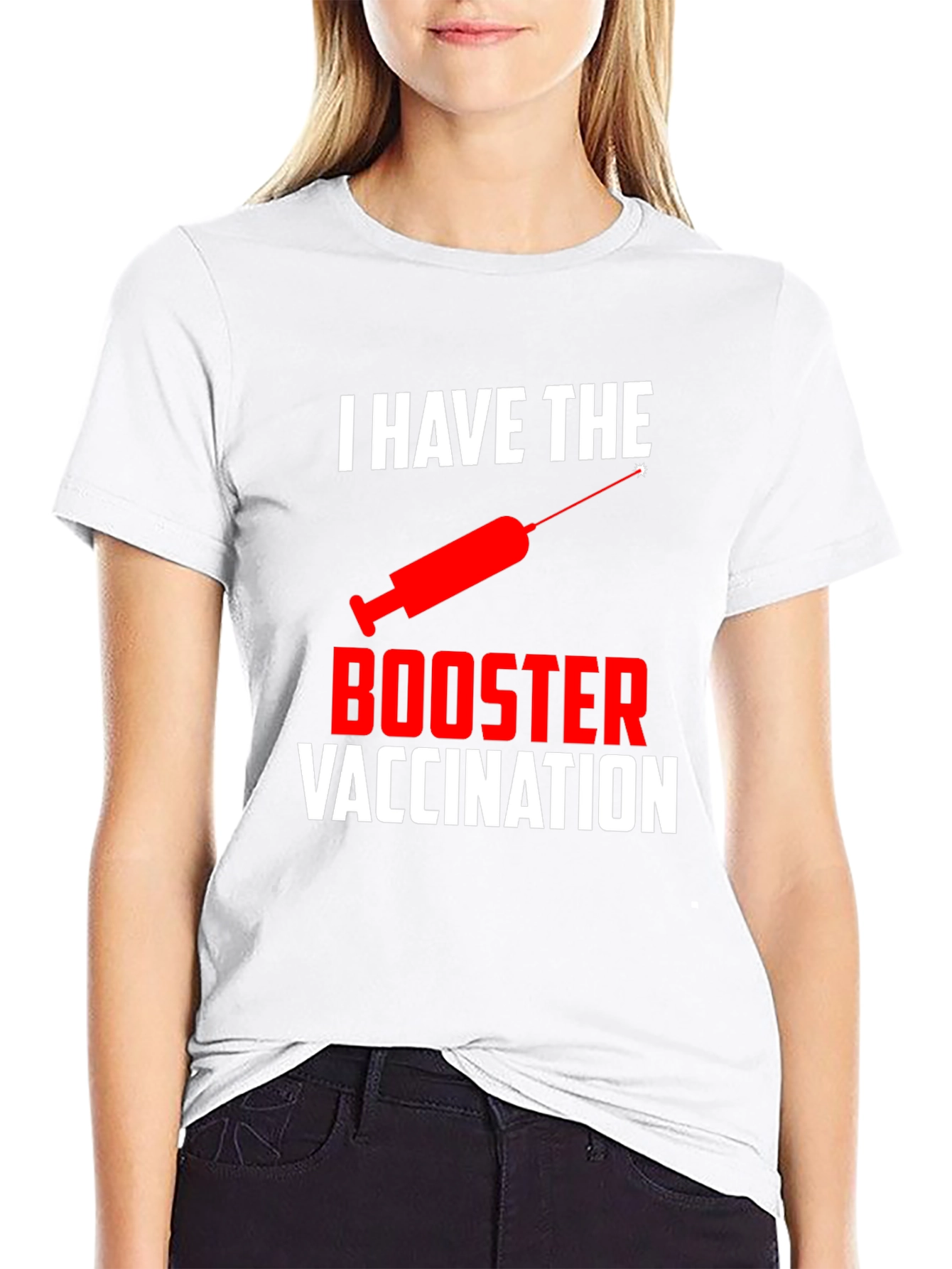 I Have The Booster Vaccination T-Shirt