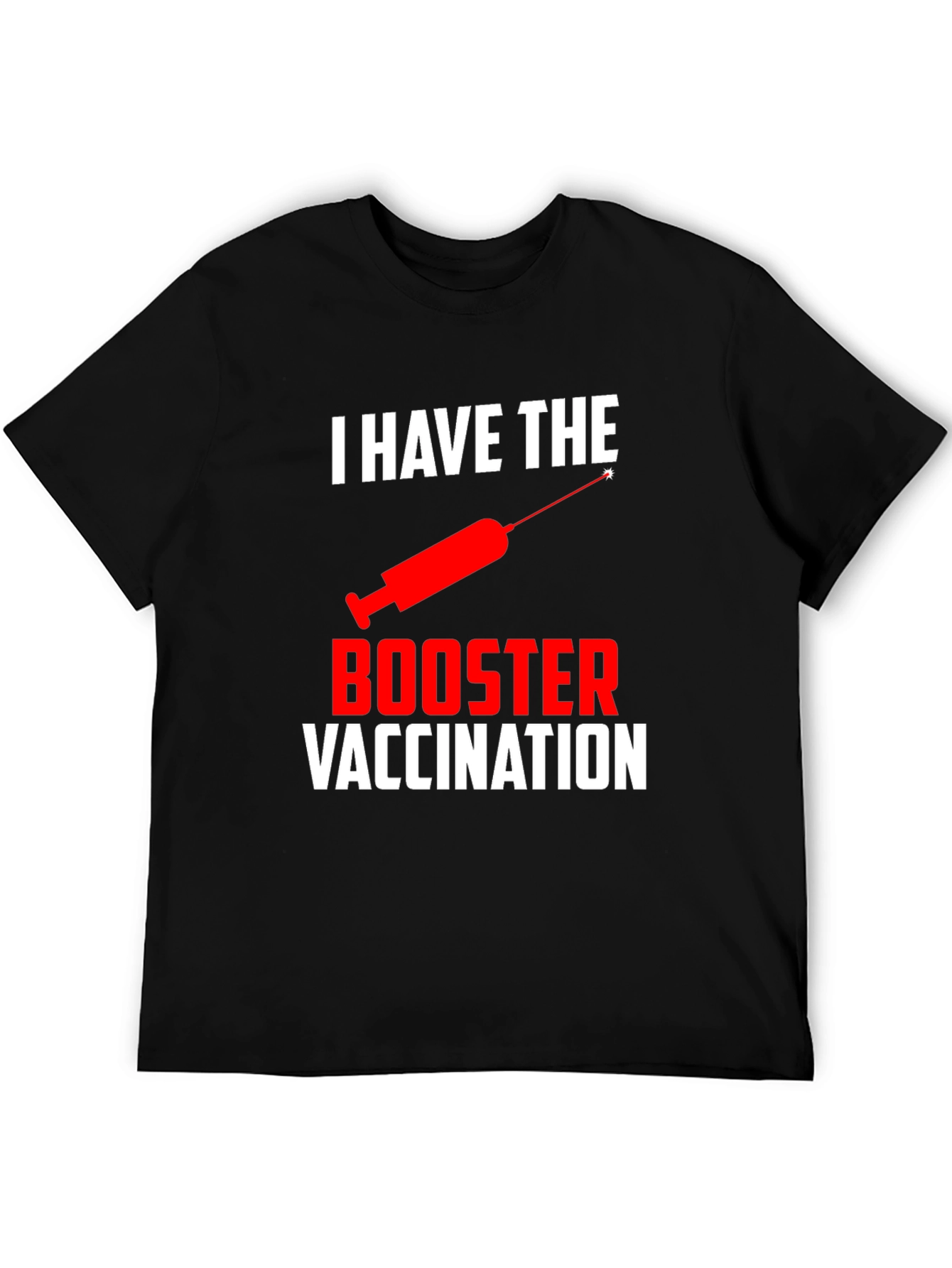 I Have The Booster Vaccination T-Shirt