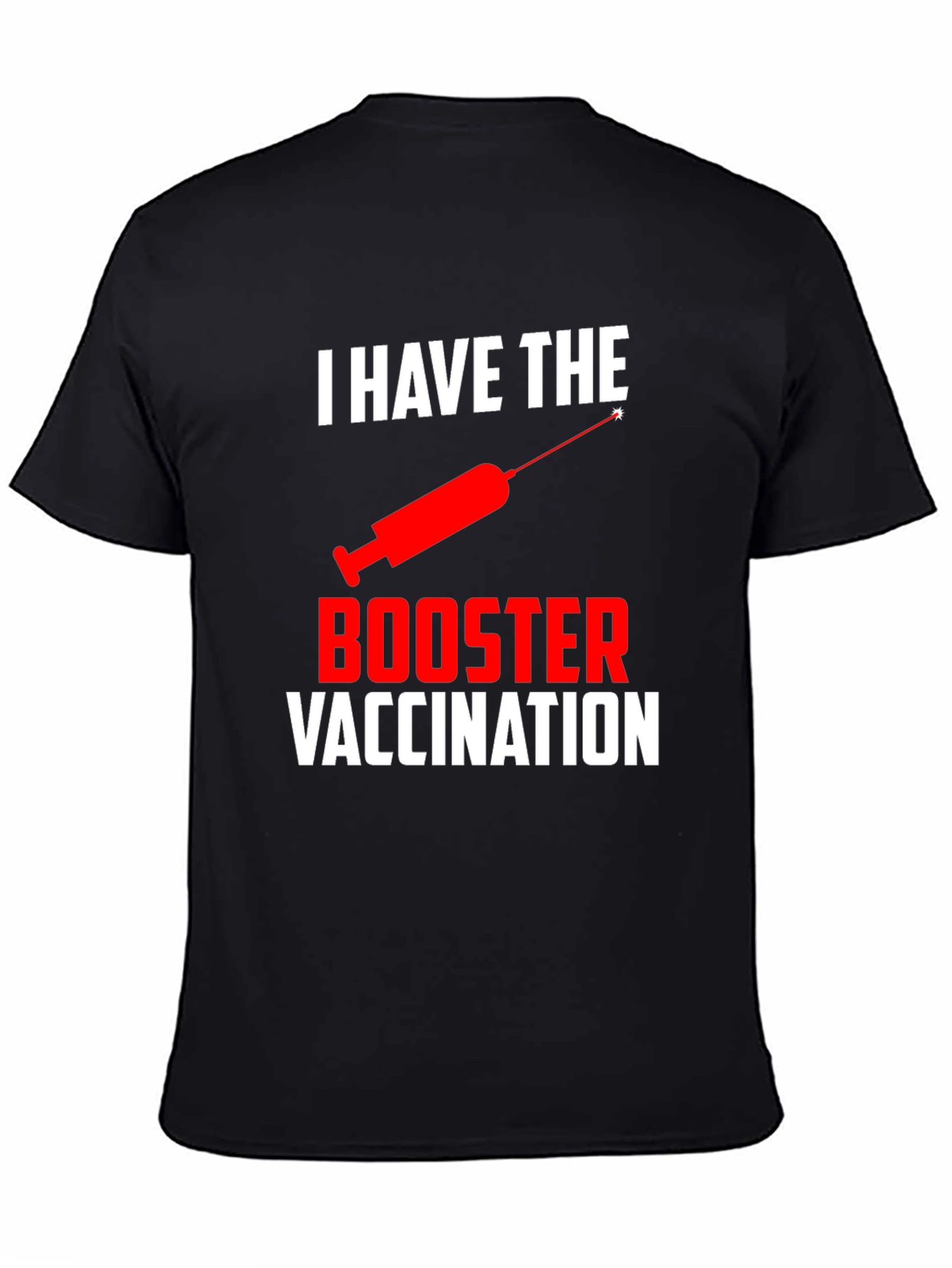 I Have The Booster Vaccination T-Shirt
