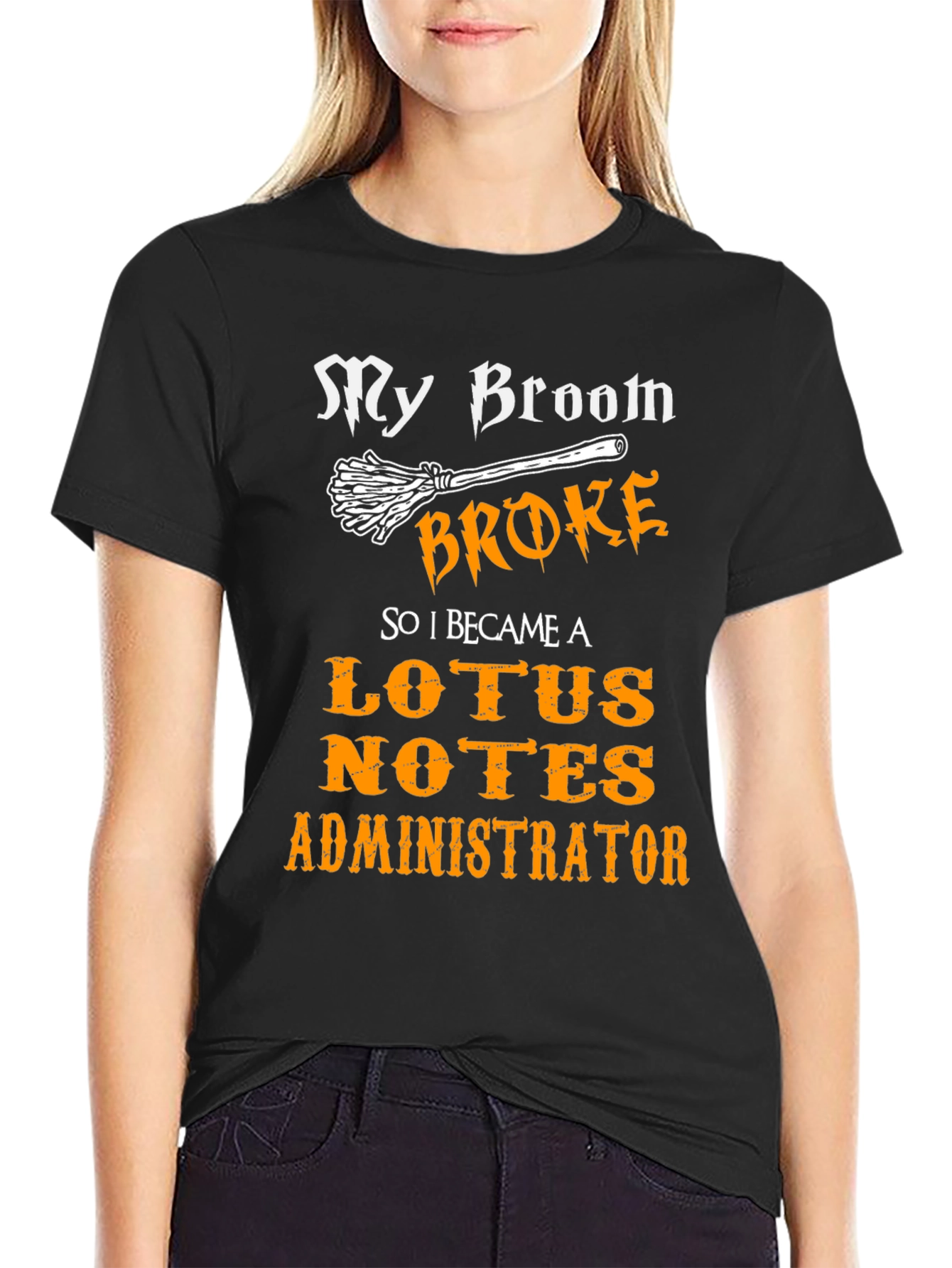My Broom Broke Lotus Notes Administrator Black T-Shirt