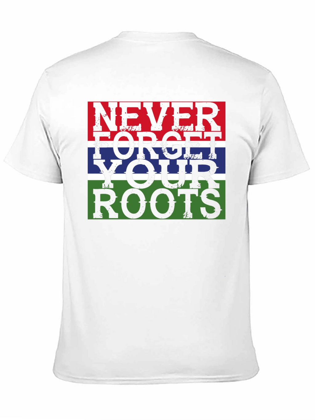 Never Forget Your Roots Graphic T-Shirt