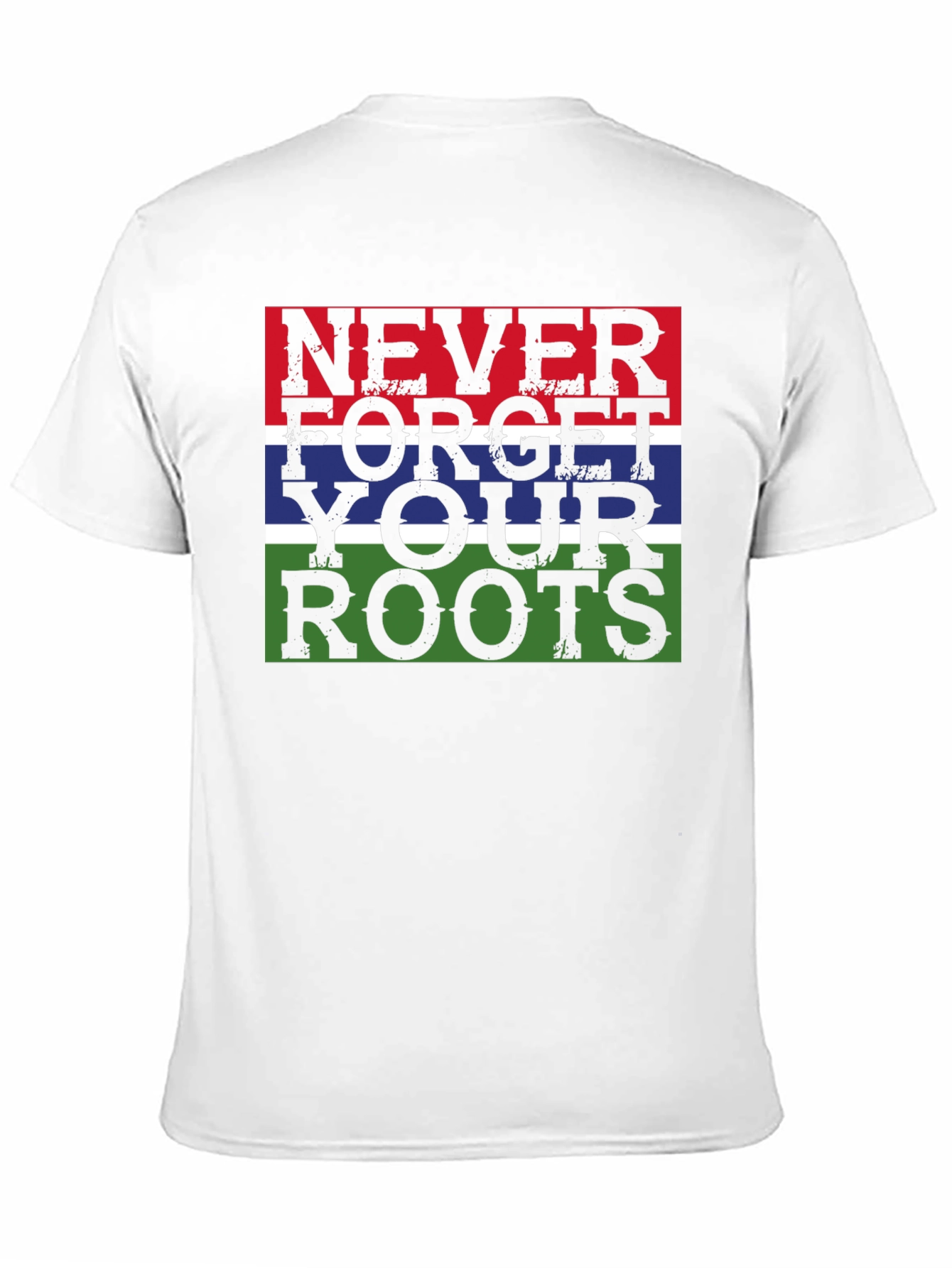 Never Forget Your Roots Graphic T-Shirt